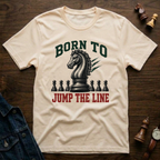 Born To Jump The Line T-Shirt