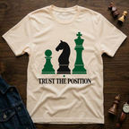 Trust The Position T-Shirt