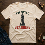 I'm Still Standing T-Shirt