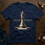 Never Resign T-Shirt