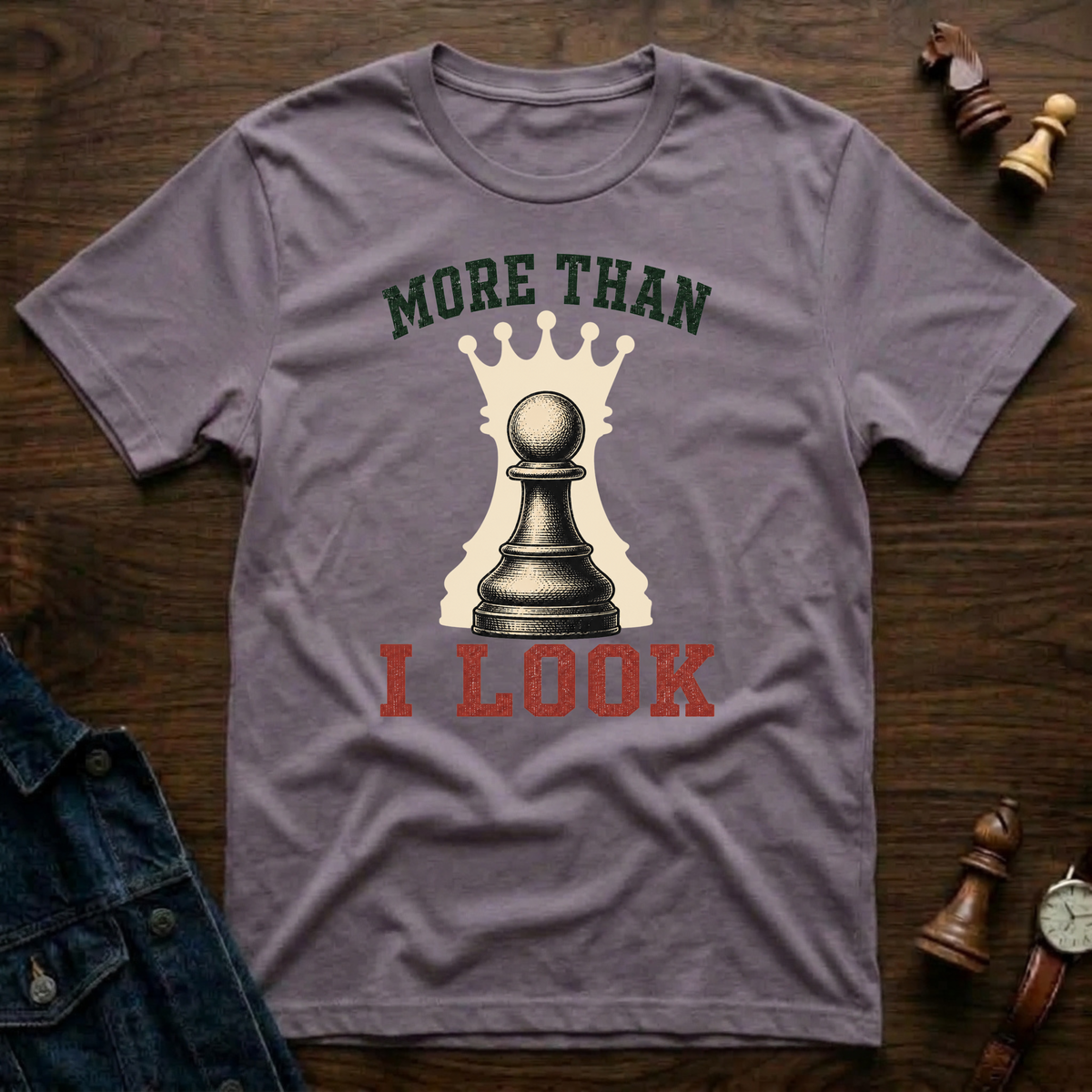 More Than I Look T-Shirt