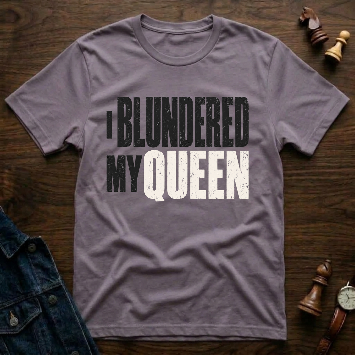 I Blundered My Queen T-Shirt