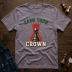 Earn Your Crown T-Shirt