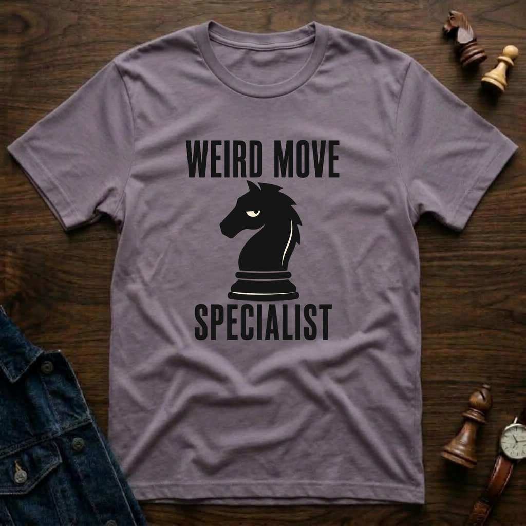 Weird Move Specialist T-Shirt