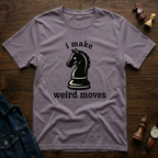 i make weird moves T-Shirt