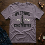 Average King Enjoyer T-Shirt