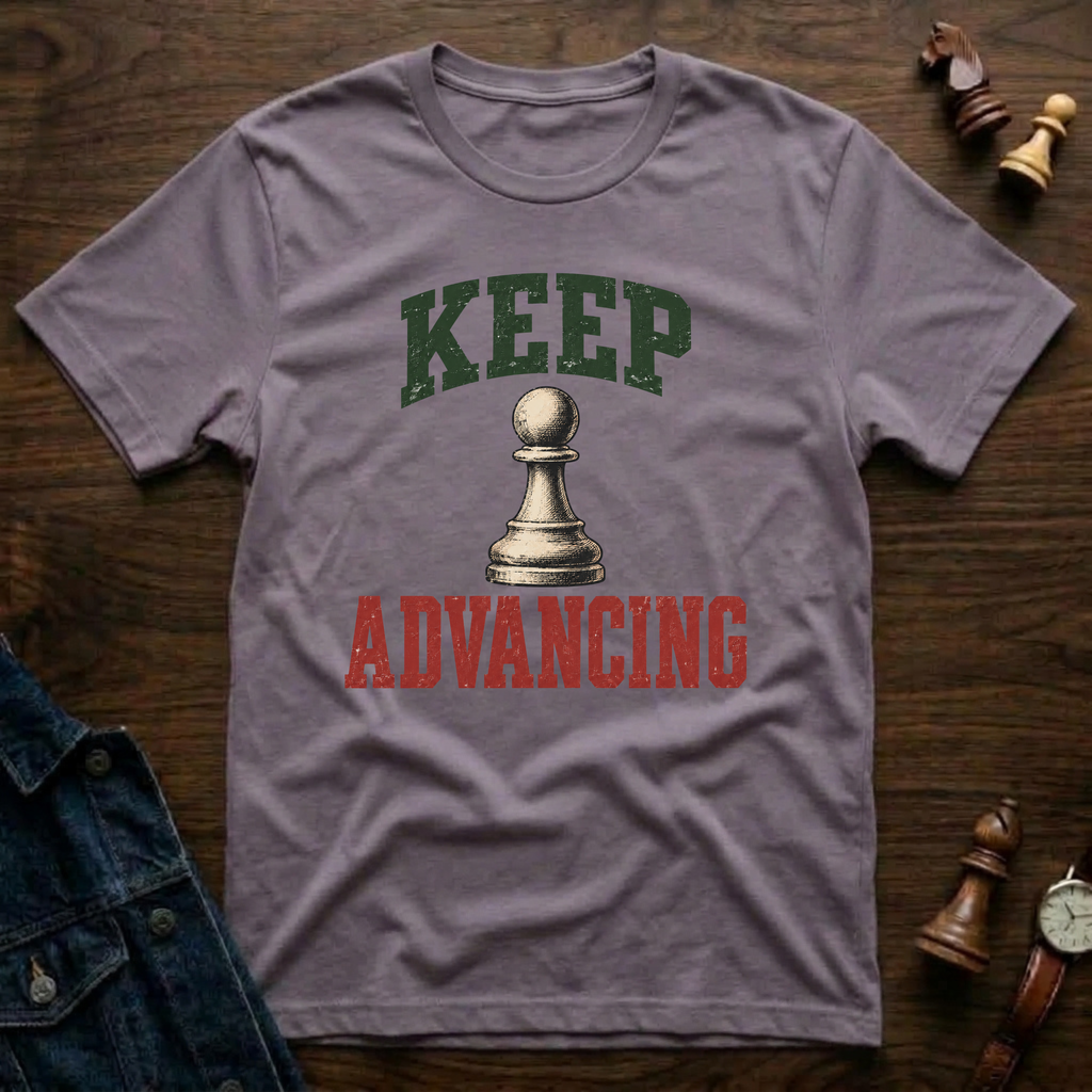 Keep Advancing T-Shirt
