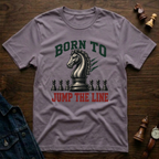 Born To Jump The Line T-Shirt