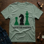 Trust The Position T-Shirt