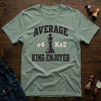 Average King Enjoyer T-Shirt
