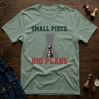 Small Piece Big Plans T-Shirt
