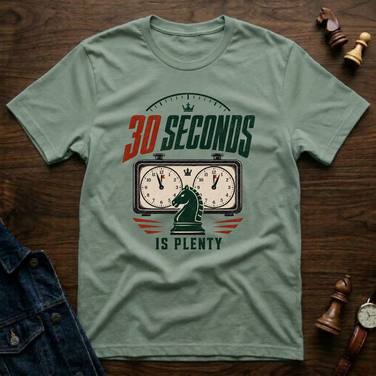 30 Seconds Is Plenty T-Shirt