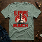 No Turning Back T-Shirt