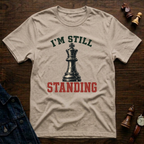 I'm Still Standing T-Shirt