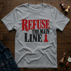 Refuse The Main Line T-Shirt