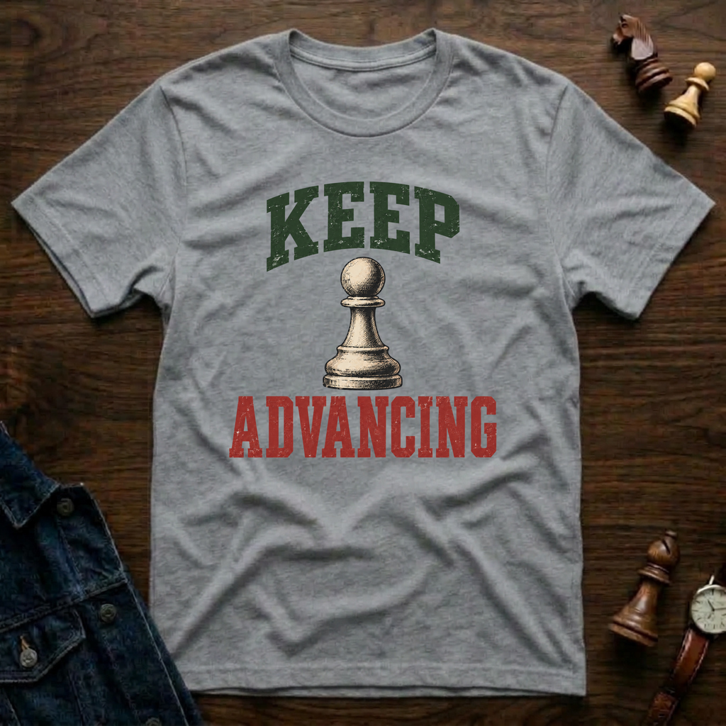 Keep Advancing T-Shirt