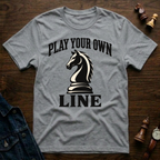 Play Your Own Line T-Shirt