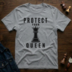 Protect Your Queen T-Shirt