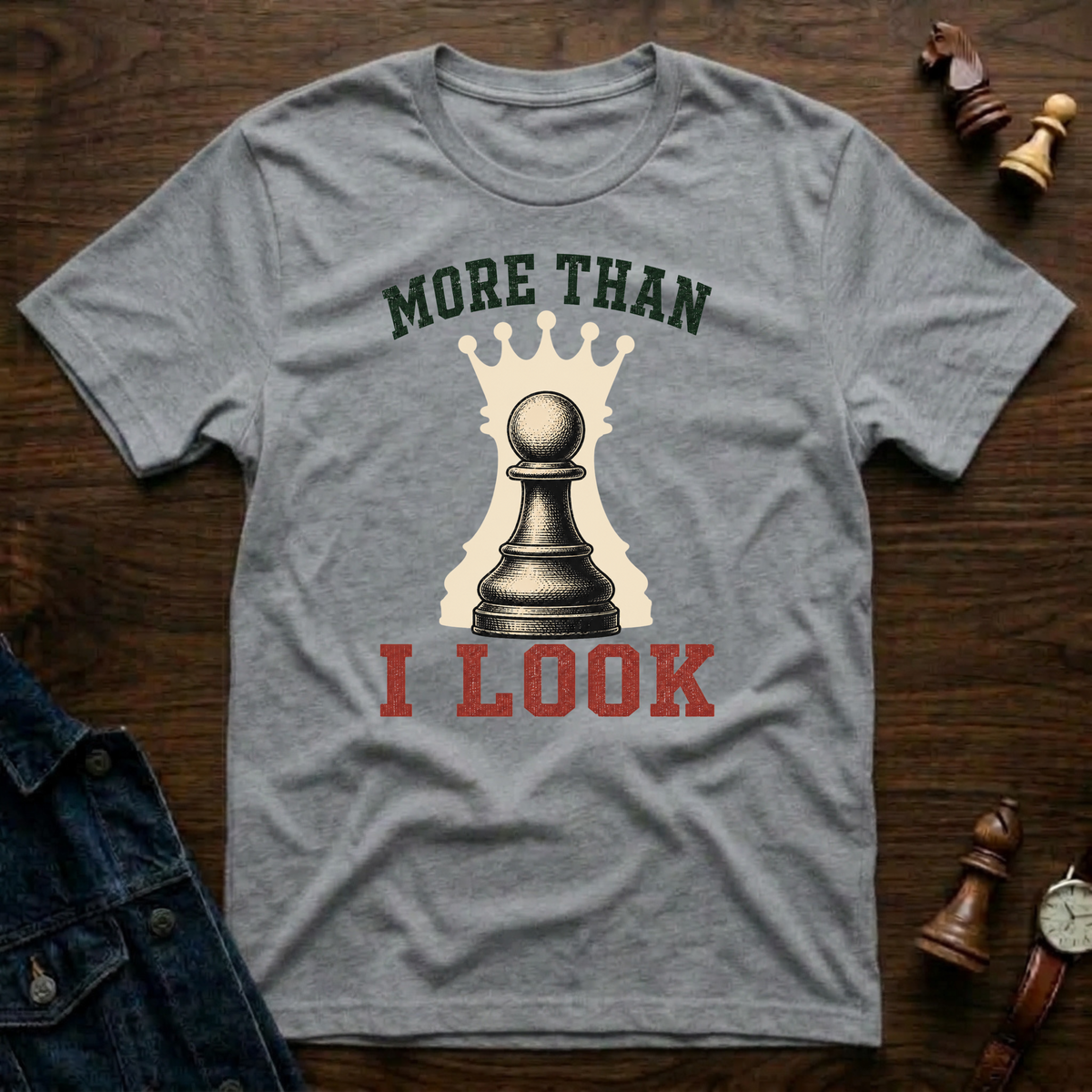 More Than I Look T-Shirt
