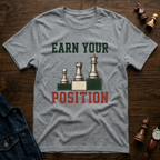 Earn Your Position T-Shirt