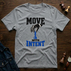 Move With Intent T-Shirt
