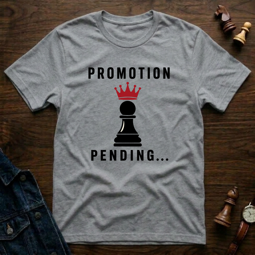Promotion Pending... T-Shirt