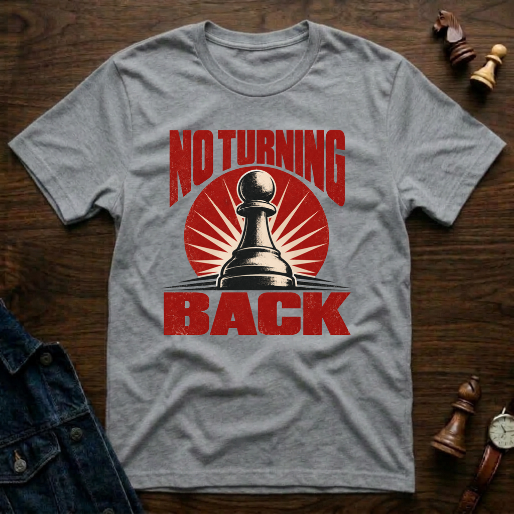 No Turning Back T-Shirt