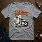 1 Second And A Dream T-Shirt