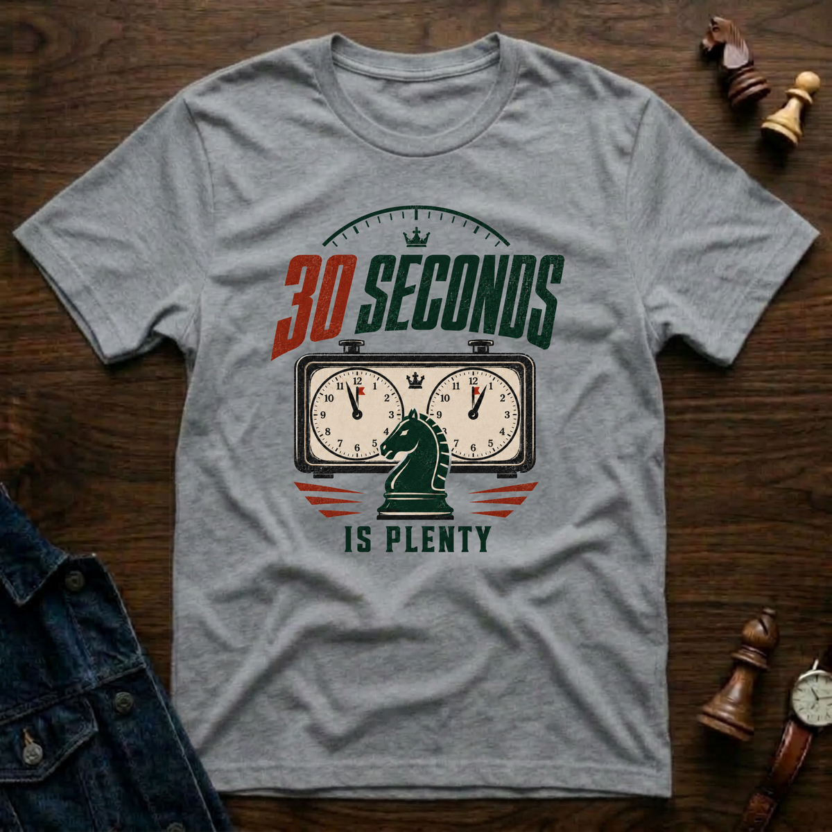 30 Seconds Is Plenty T-Shirt