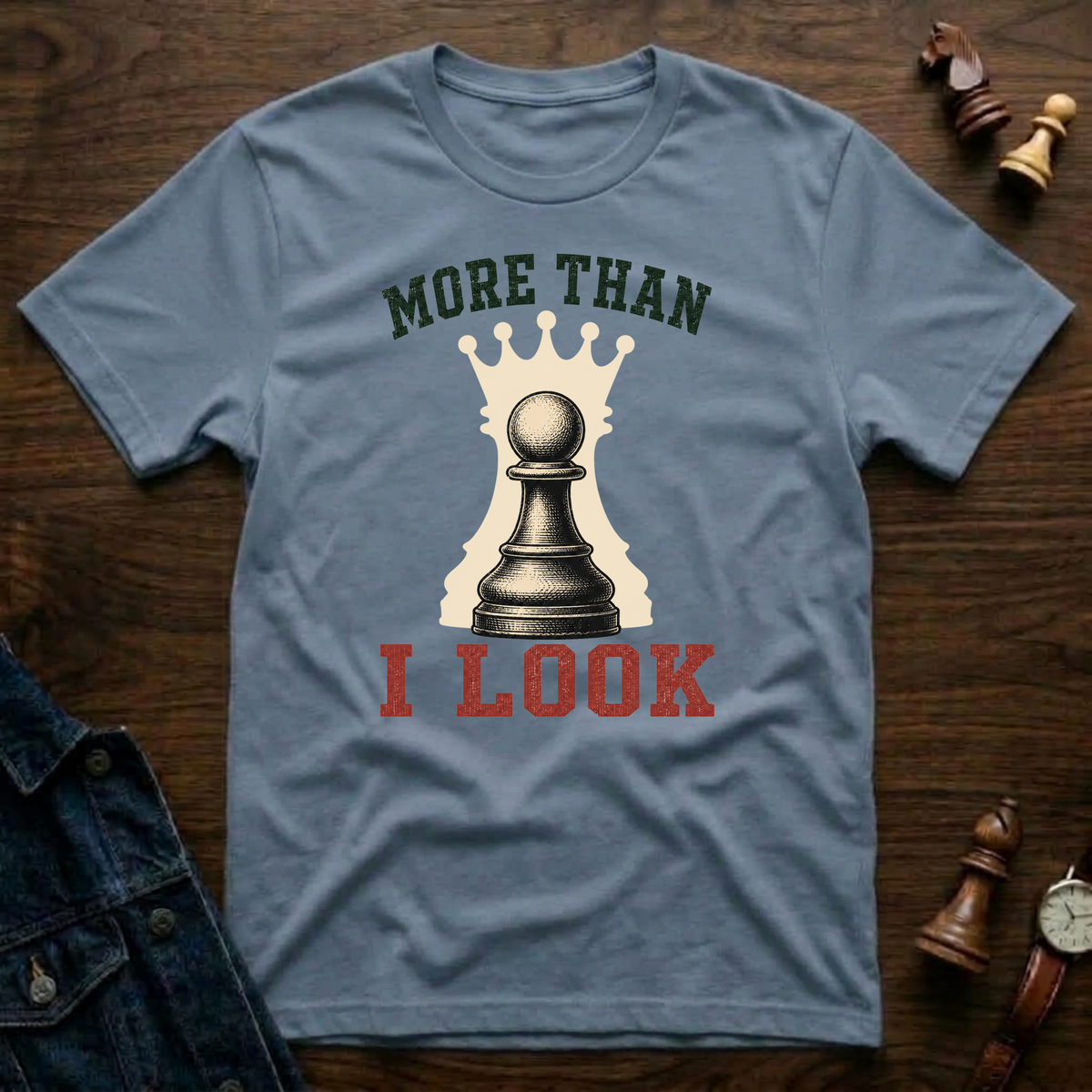 More Than I Look T-Shirt
