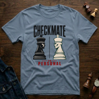 Checkmate Is Personal T-Shirt