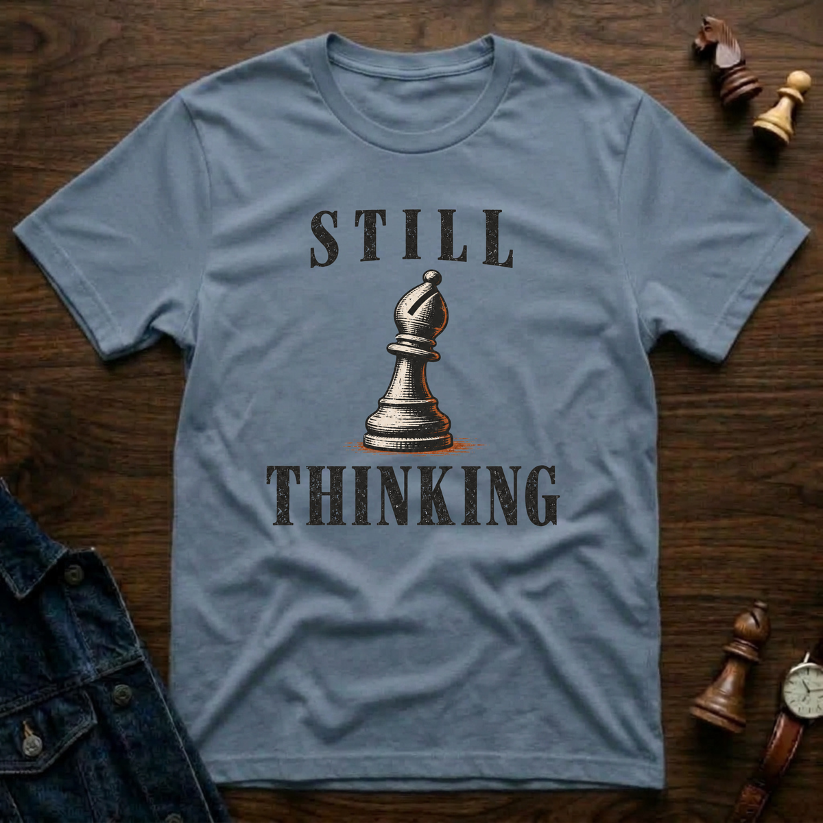 Still Thinking T-Shirt
