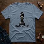 Bad Move T-Shirt