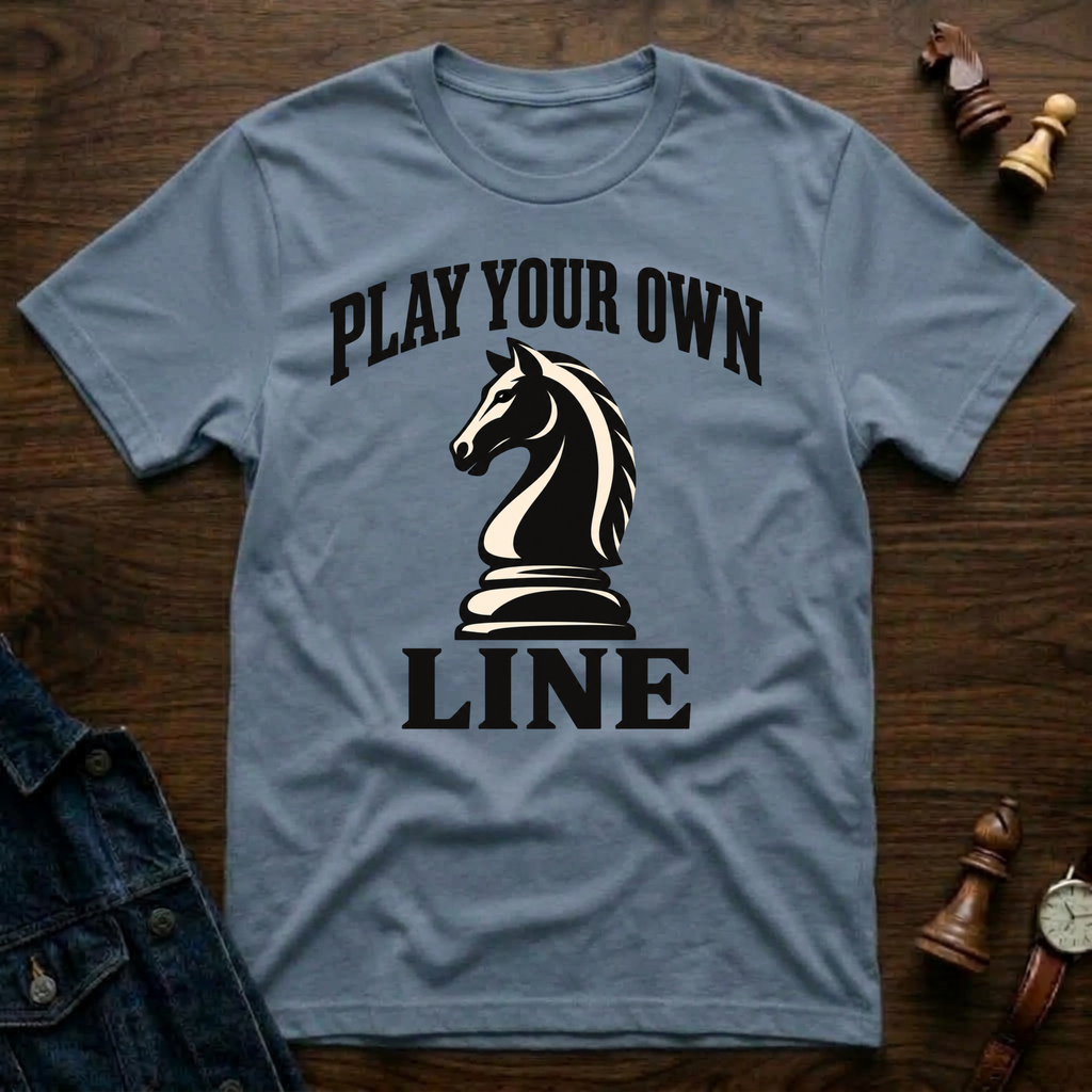 Play Your Own Line T-Shirt