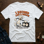 1 Second And A Dream T-Shirt