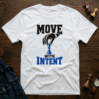 Move With Intent T-Shirt