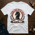 Think Three Moves Ahead T-Shirt