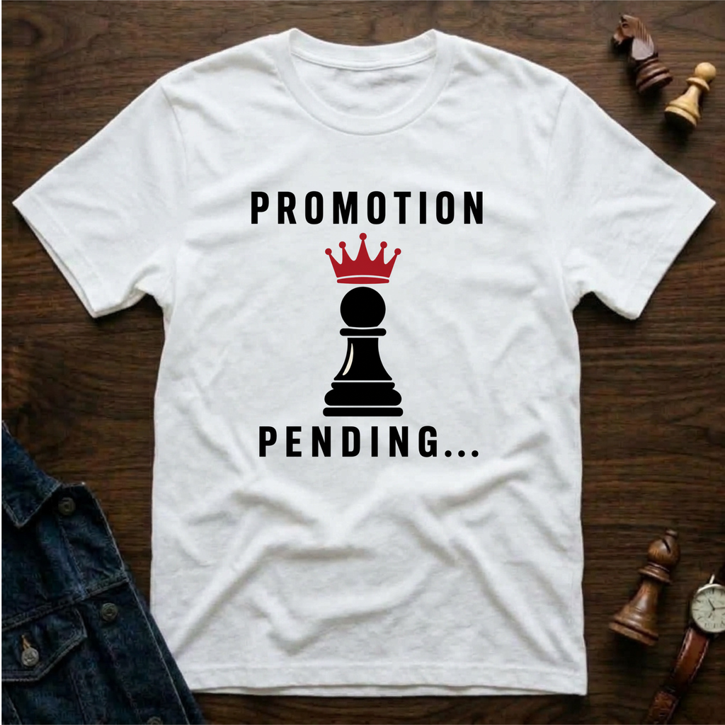 Promotion Pending... T-Shirt