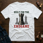 Built For The Endgame T-Shirt