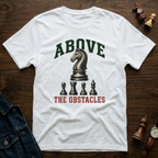 Above The Obstacles T-Shirt