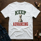 Keep Advancing T-Shirt