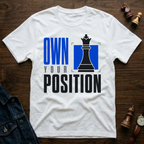 Own Your Position T-Shirt